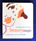 Beauty Magic: 101 Recipes, Spells, and Secrets Jennifer Knapp 2004 Paperback New
