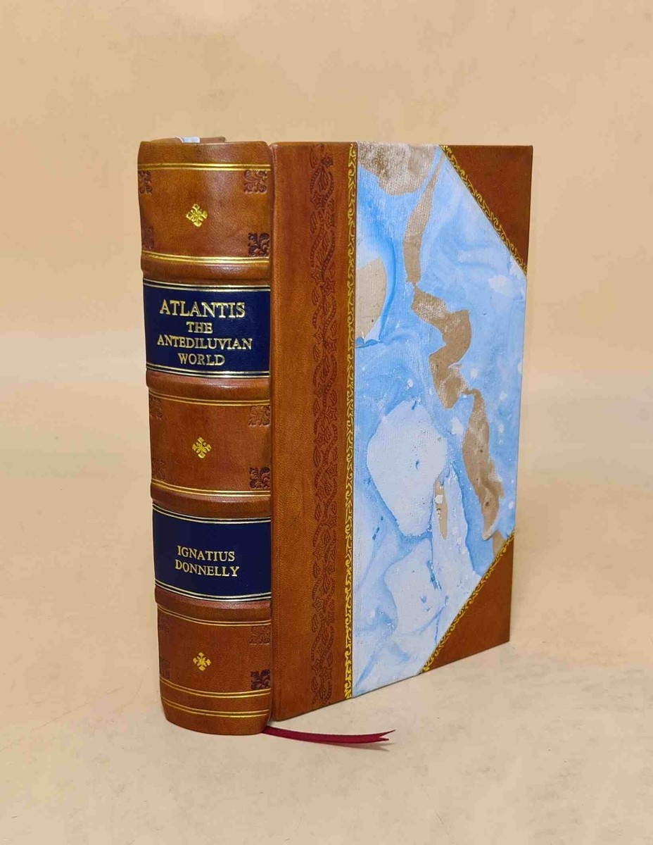 Atlantis : The Antediluvian World 1882 By Donnelly, Ignatius