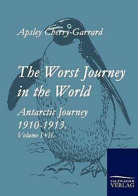 The Worst Journey in the World by Apsley Cherry-Garrard 9783861952794 NEW Book