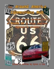 The Around America Connections Run: An Illustrated 1984 Corvette Tour of Route 6