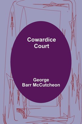 George Barr Mccutcheon | Cowardice Court | Taschenbuch | Englisch (2022)