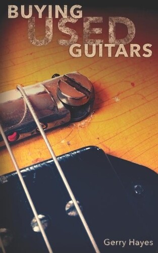 Gerry Hayes Buying Used Guitars (Tascabile)