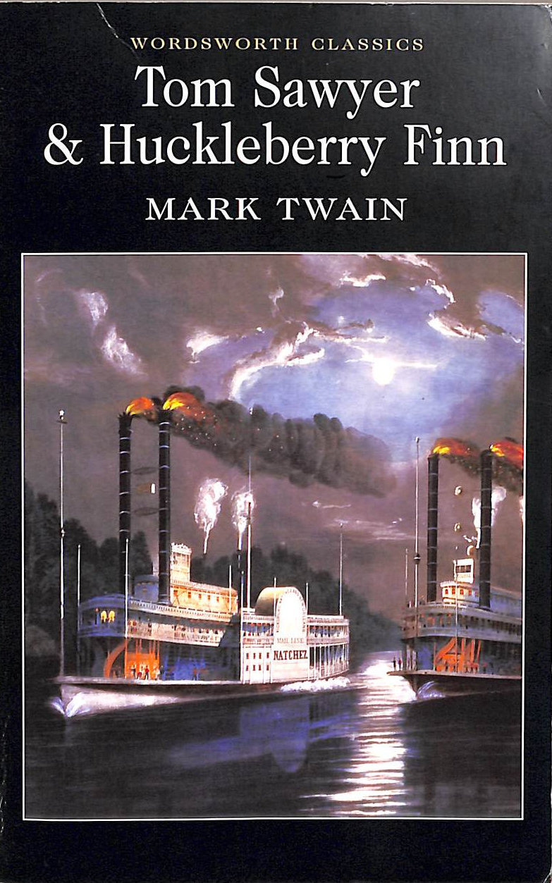 Tom Sawyer & Huckleberry Finn (Wordsworth Classics) by Twain, Mark