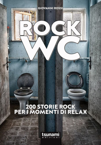 Toilet Rock 200 rock stories for relaxing moments - Rossi Giovanni  - Picture 1 of 1