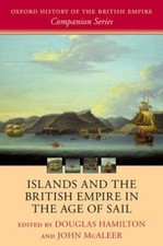 Islands and the British Empire in the Age of Sail (O... 9780198847229 by Unknown