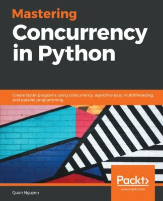 Mastering Concurrency in Python, Brand New, Free shipping in the US