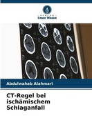 Abdulwahab Alahmari | Ct-Regel Bei IschäMischem Schlaganfall | Taschenbuch