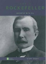 John D. Rockefeller: Anointed with Oil (Oxford Portraits) - Hardcover - GOOD