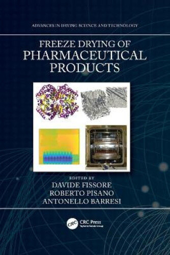 Freeze Drying of Pharmaceutical Products (Advances in Drying Science and