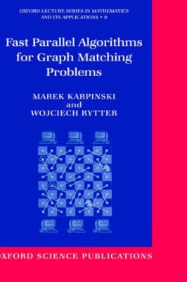 Fast Parallel Algorithms for Graph Matching Problems: Combinatorial,