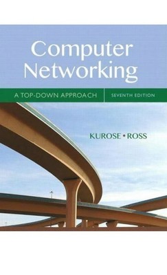 Computer Networking : A Top-Down Approach by J. Kurose and K. Ross - Used