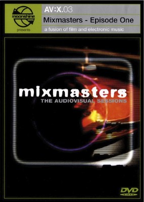 Moonshine Movies Presents AV:X.03 - Mixmasters - Episode One [DVD