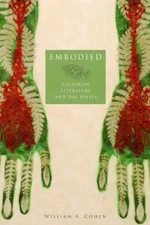 Embodied : Victorian Literature and the Senses Paperback William
