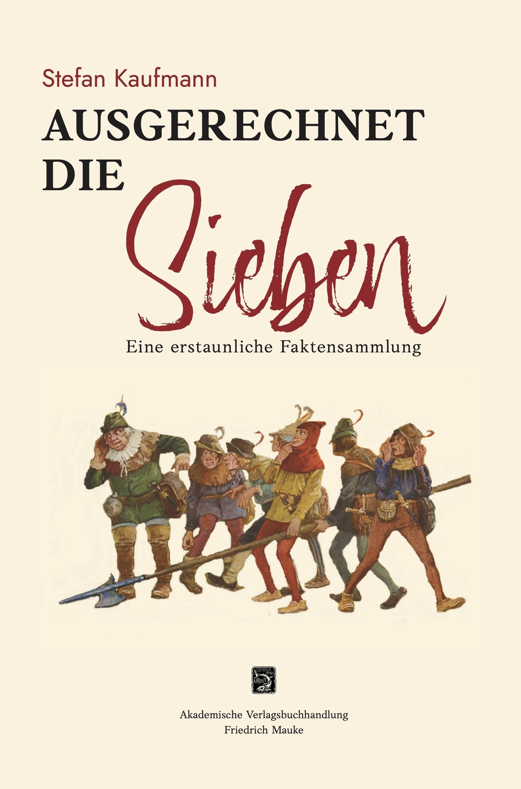 Thumbnail - Ausgerechnet Die Sieben Eine Erstaunliche Faktensammlung Stefan