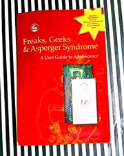 Freaks, Geeks and Asperger Syndrome, A User Guide to Adolescenc.... Luke Jackson