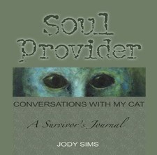 Soul Provider: Conversations with My Cat by Sims, Jody, Brand New, Free shipp...