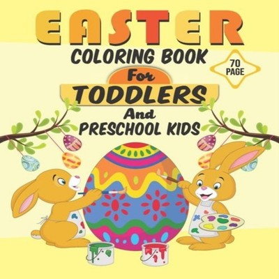 Easter Coloring Book For Toddlers And Preschool Kids Easter Activ