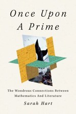 Once Upon a Prime: The Wondrous Connections Betw... 9781250850881 by Hart, Sarah