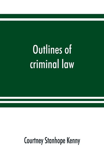 Outlines Of Criminal Law Courtney Stanhope Kenny Taschenbuch Englisch 2019-image
