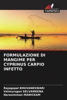 Rajagopal Bhuvaneswari (U. A.) | Formulazione Di Mangime Per Cyprinus Carpio...