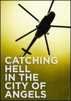 Catching Hell in the City of Angels: New