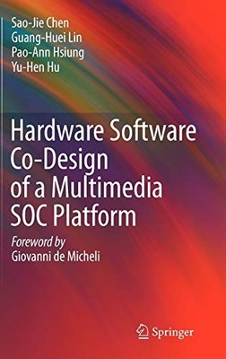 HARDWARE SOFTWARE CO-DESIGN OF A MULTIMEDIA SOC PLATFORM By Sao-jie Chen VG