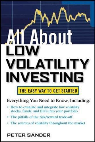 All About Low Volatility Investing (All About Series) - Sander, Peter