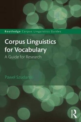 Corpus Linguistics for Vocabulary: A Guide for Research (Routledge C - VERY GOOD