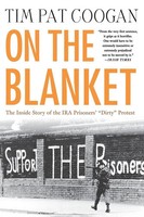 On The Blanket The Inside Story Of The IRA Prisoners' Dirty Protest Coogan Buch