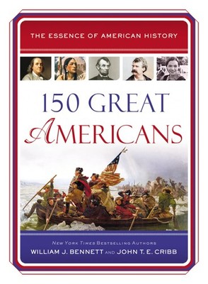 150 Great Americans: Important People in History that Forged a Nation (Essen...