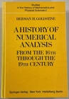 History of Numerical Analysis By Herman Goldstine HC 1977 Springer-Verlag