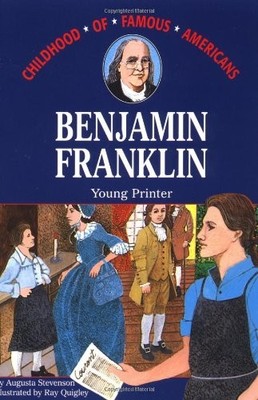 Benjamin Franklin, Young Printer (Childhood of Famous Americans)