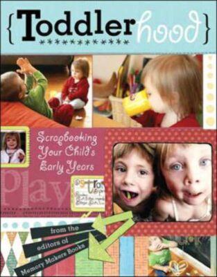 Toddlerhood: Scrapbooking Your Child's Early Years