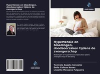 Hypertensie En Bloedingen, Doodsoorzaken Tijdens De Zwangerschap Yanicela Zapata