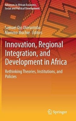 Innovation, Regional Integration, and Development in Africa: Rethinking Theories