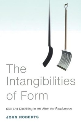 John Roberts The Intangibilities of Form (Paperback) (UK IMPORT)