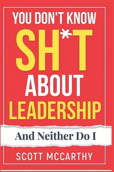Scott Mccarthy | You Don't Know Sh T About Leadership | Taschenbuch | Englisch-image