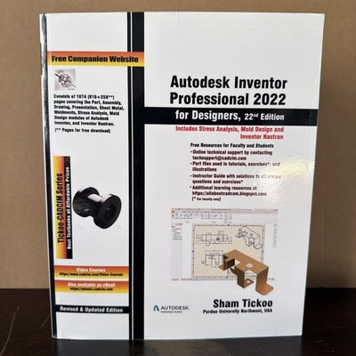 Autodesk Inventor Professional 2022 for Designers, 22nd Edition by Sham Tickoo
