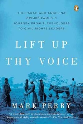 Lift Up Thy Voice: The Sarah and - Paperback, by Perry Mark - Very Good q
