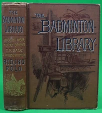 "The Badminton Library Riding and Polo" 1902 WEIR, Capt Robert & BROWN, J Moray