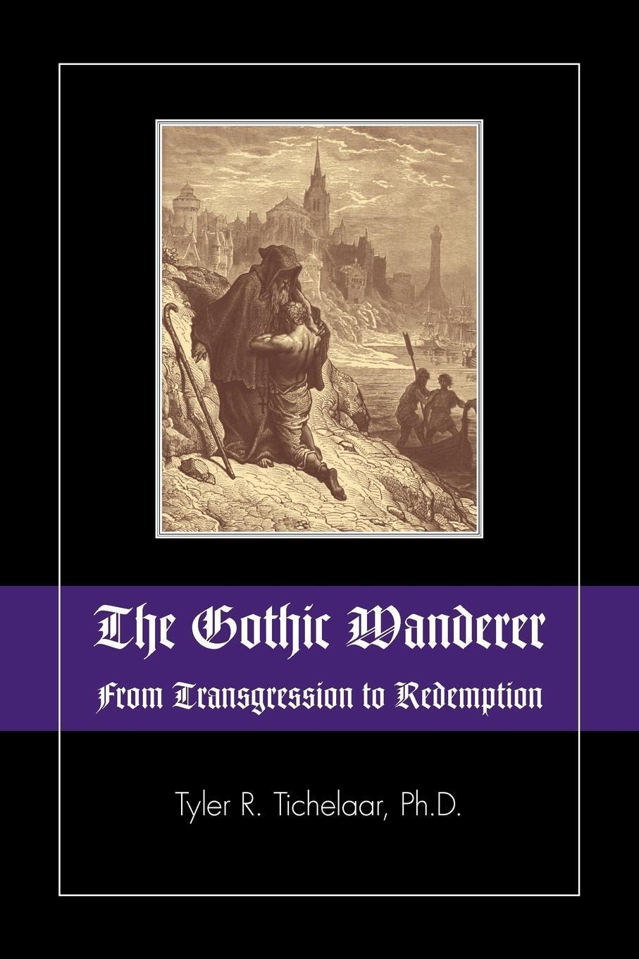 Thumbnail - Tyler R. Tichelaar | The Gothic Wanderer | Taschenbuch | Englisch