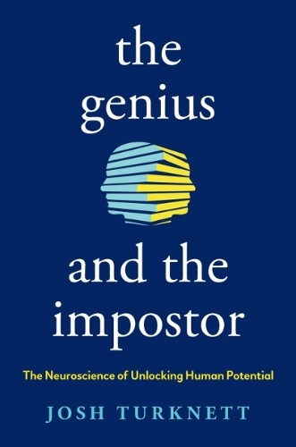 The Genius and the Impostor: The Neuroscience of Unlocking Human Potential - Image 3