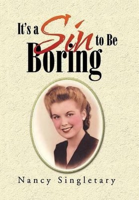 It's a Sin to Be Boring by Nancy Singletary (English) Hardcover Book