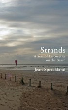 Strands: A Year of Discoveries on the Beach by Jean Sprackland Hardback Book The