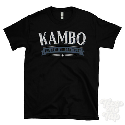 KAMBO THE NAME YOU CAN TRUST T-SHIRT Herren & Damen Neuheit Familie Geschenkidee