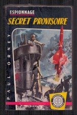 ORNEY . SECRET PROVISOIRE . JEF DE WULF . ARABESQUE ESPIONNAGE . 1958 ( AD513 )