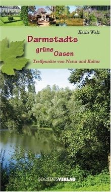 Darmstadts grüne Oasen: Treffpunkt von Natur und Ku... | Buch | Zustand sehr gut