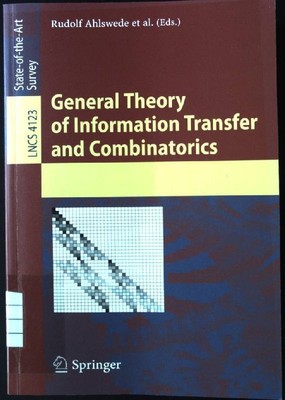 General Theory of Information Transfer and Combinatorics Lecture Notes in Comput