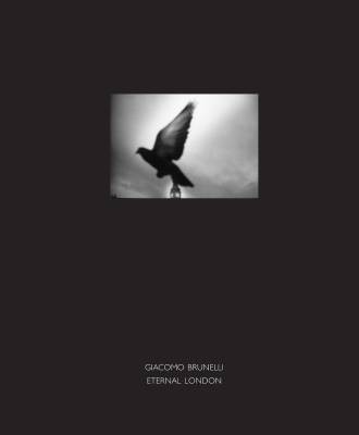 Eternal London, Giacomo Brunelli,  Hardback
