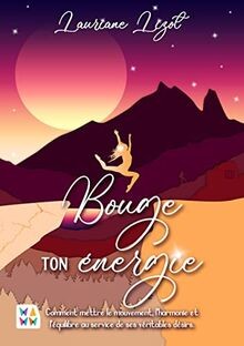 Bouge ton énergie !: Comment mettre le mouvement, l... | Buch | Zustand sehr gut